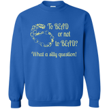 To Bead or Not To Bead Sweatshirt - Crafter4Life - 3
