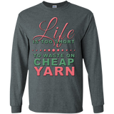 Life is Too Short to Use Cheap Yarn Long Sleeve Ultra Cotton T-Shirt - Crafter4Life - 9