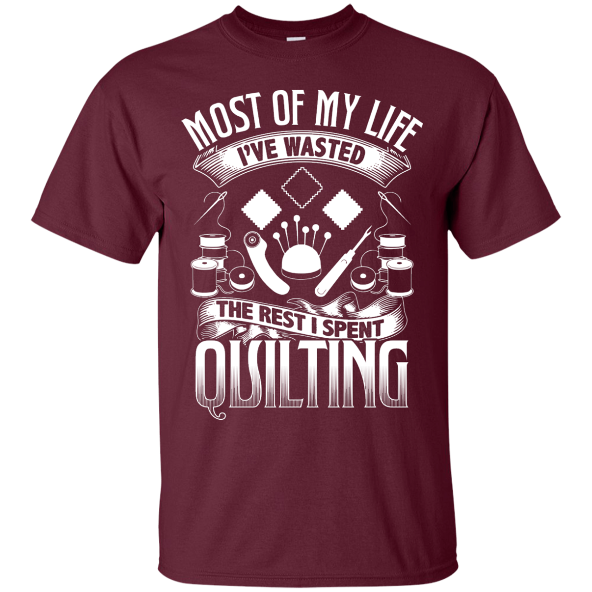 Most of My Life (Quilting) Custom Ultra Cotton T-Shirt - Crafter4Life - 8