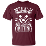 Most of My Life (Quilting) Custom Ultra Cotton T-Shirt - Crafter4Life - 8