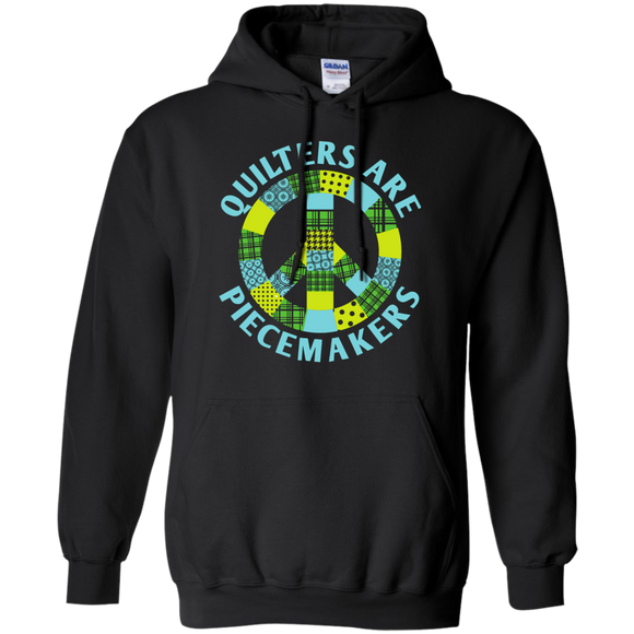 Quilters are Piecemakers Pullover Hoodies - Crafter4Life - 1