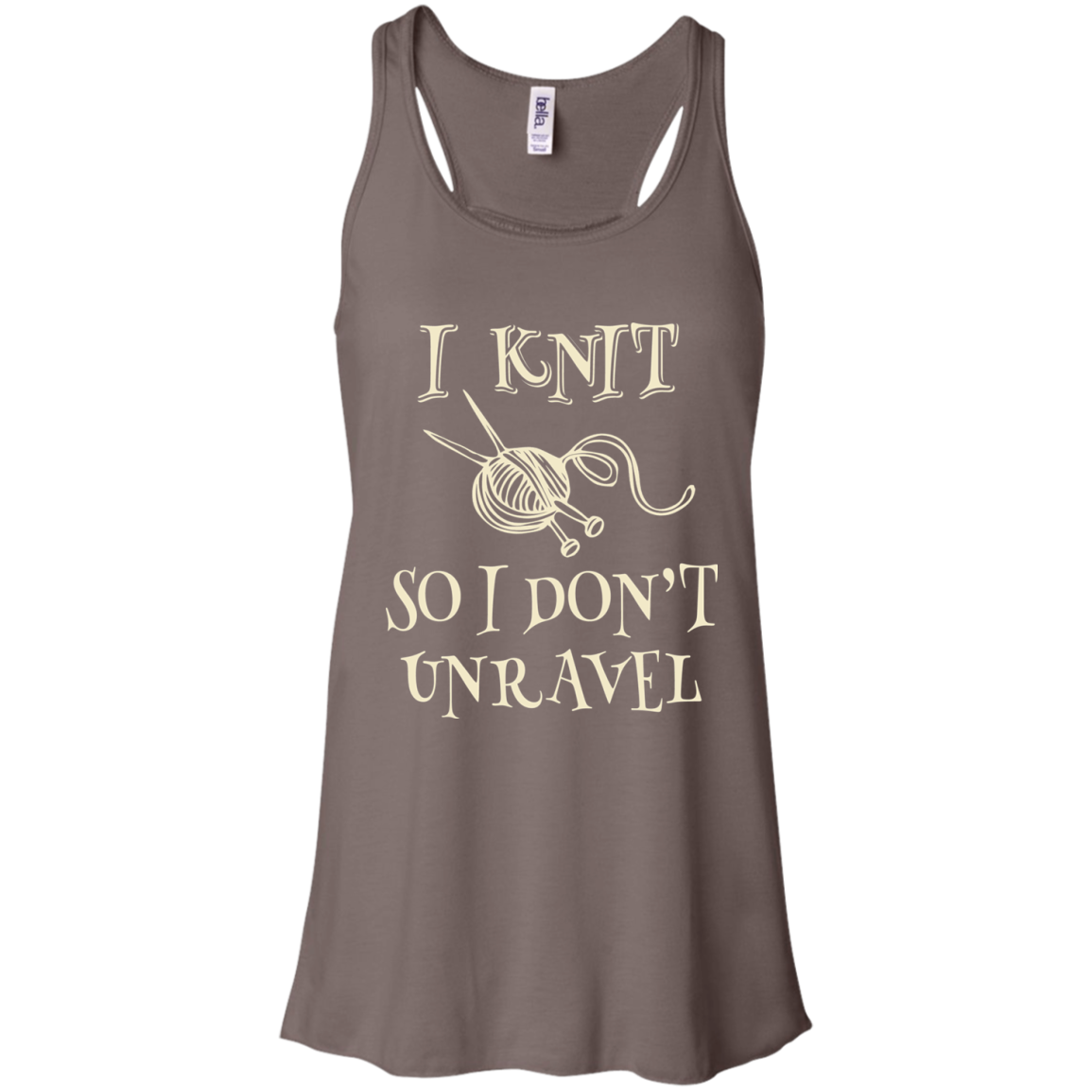 I Knit So I Don't Unravel Flowy Racerback Tank