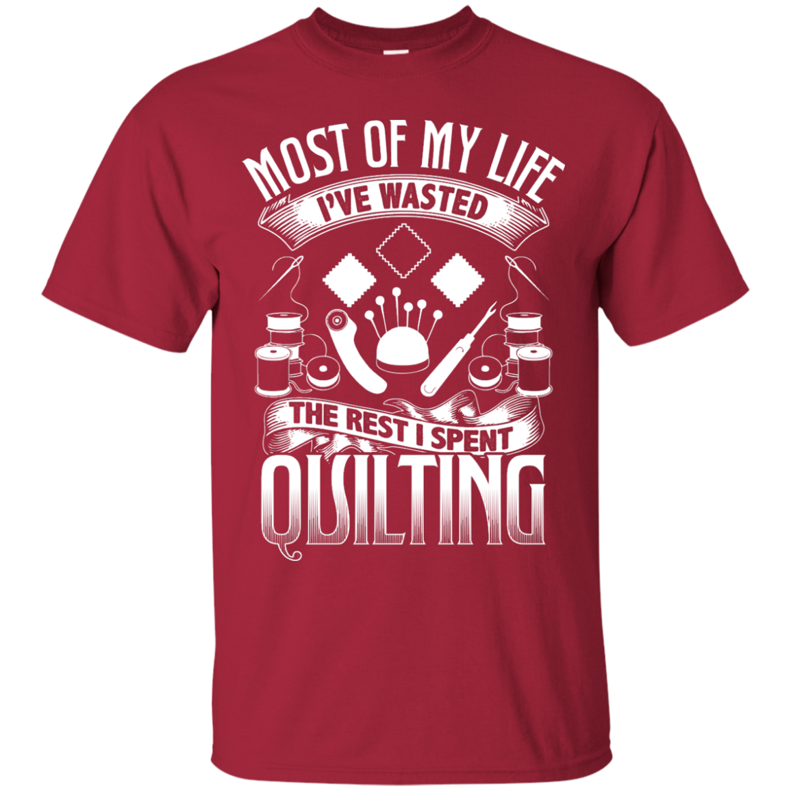 Most of My Life (Quilting) Custom Ultra Cotton T-Shirt - Crafter4Life - 3