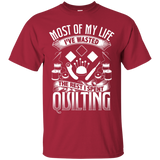 Most of My Life (Quilting) Custom Ultra Cotton T-Shirt - Crafter4Life - 3
