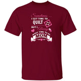 Time to Quilt - Mom T-Shirt
