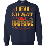 I Bead So I Won't Come Unstrung (gold) Crewneck Sweatshirts - Crafter4Life - 3