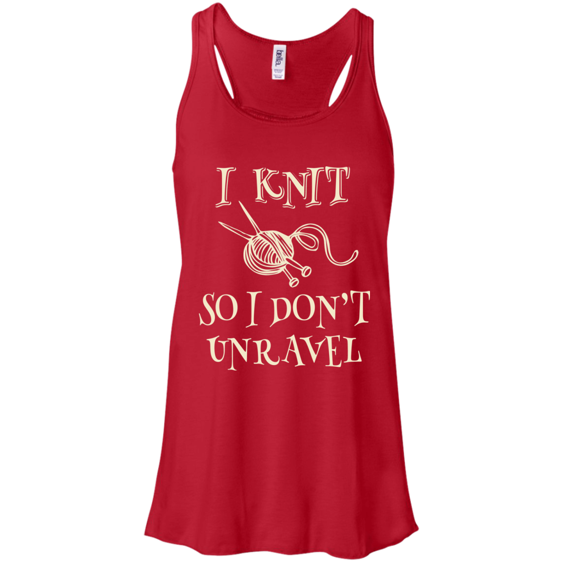 I Knit So I Don't Unravel Flowy Racerback Tank