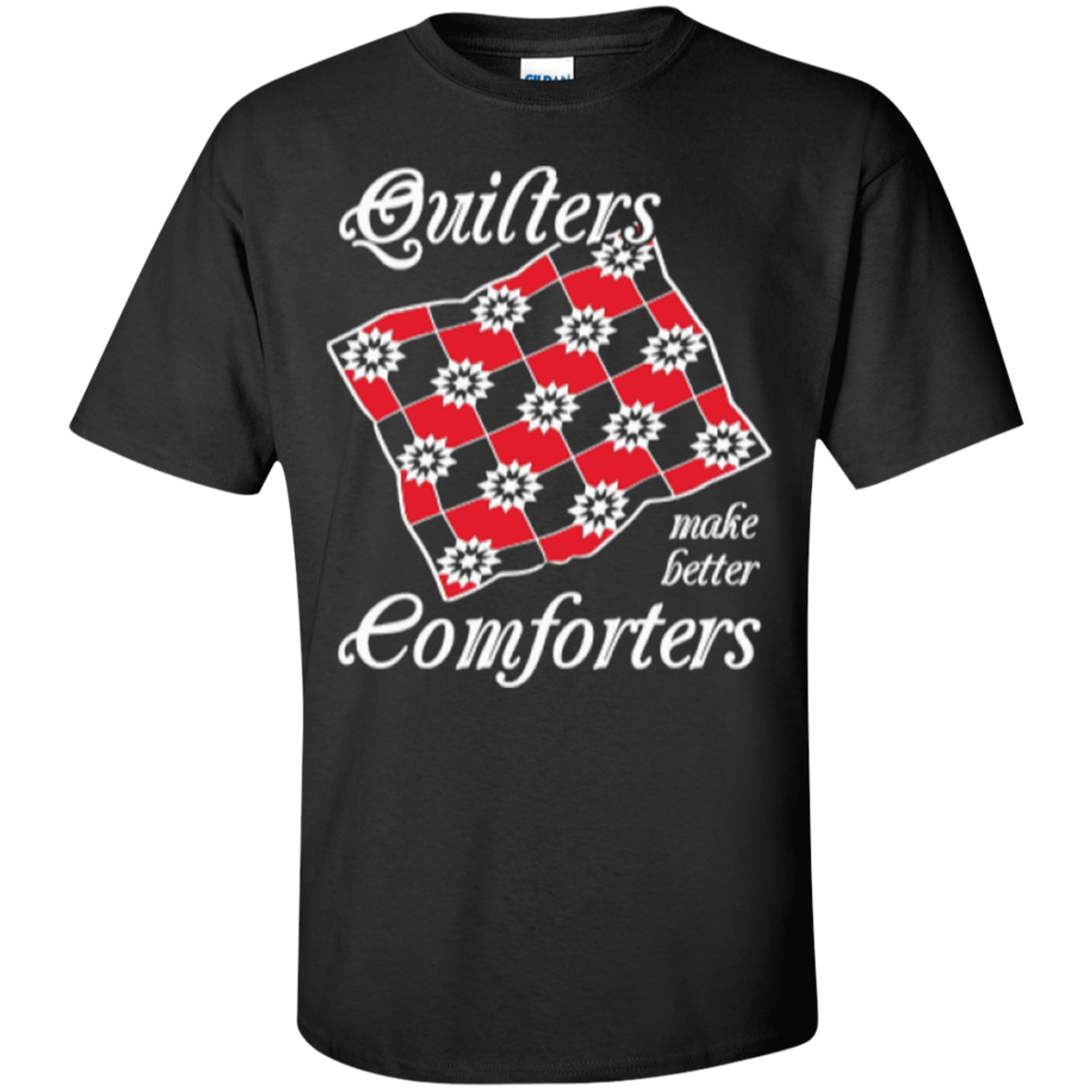 Quilters Make Better Comforters Custom Ultra Cotton T-Shirt - Crafter4Life - 3