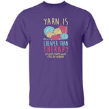 Yarn is Cheaper than Therapy T-Shirt