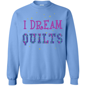 I Dream Quilts Crewneck Sweatshirt - Crafter4Life - 1