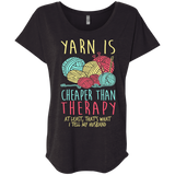 Yarn is Cheaper than Therapy Ladies Triblend Dolman Sleeve
