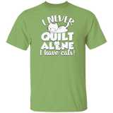 I Never Quilt Alone - I Have Cats! T-Shirt