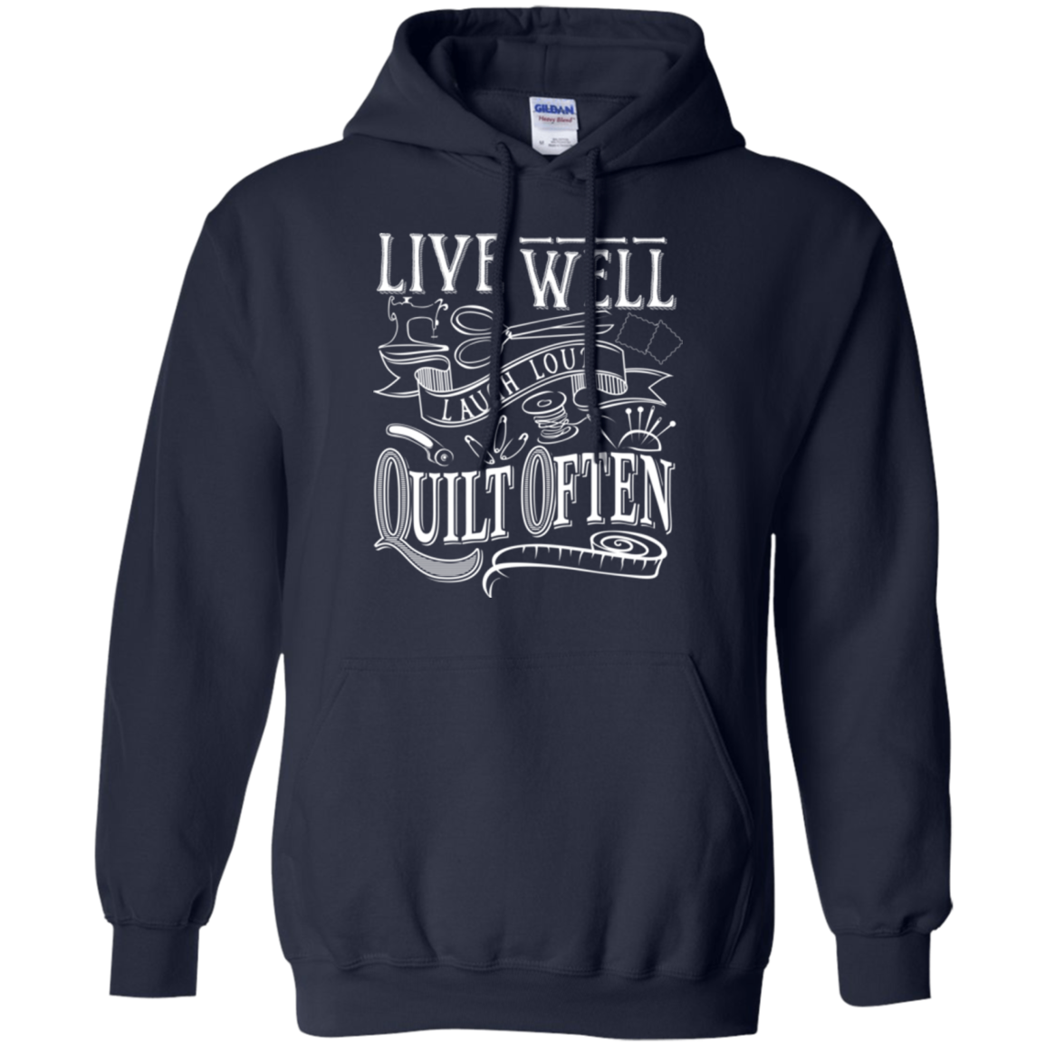 Live Well, Quilt Often Pullover Hoodie