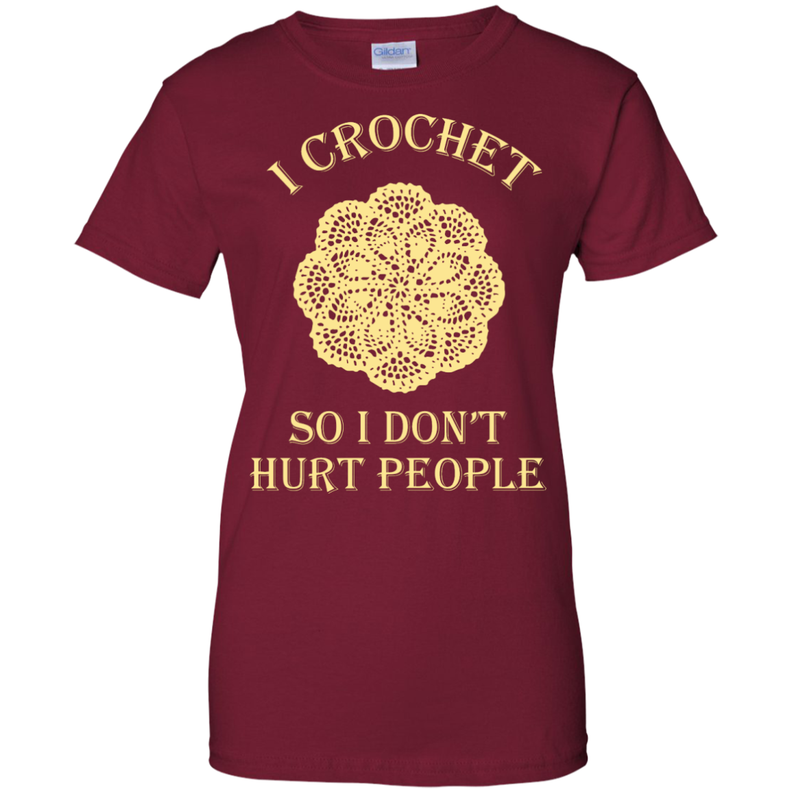 I Crochet So I Don't Hurt People Ladies Custom 100% Cotton T-Shirt - Crafter4Life - 4