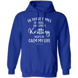 Knitting Helps to Calm My Life Pullover Hoodie