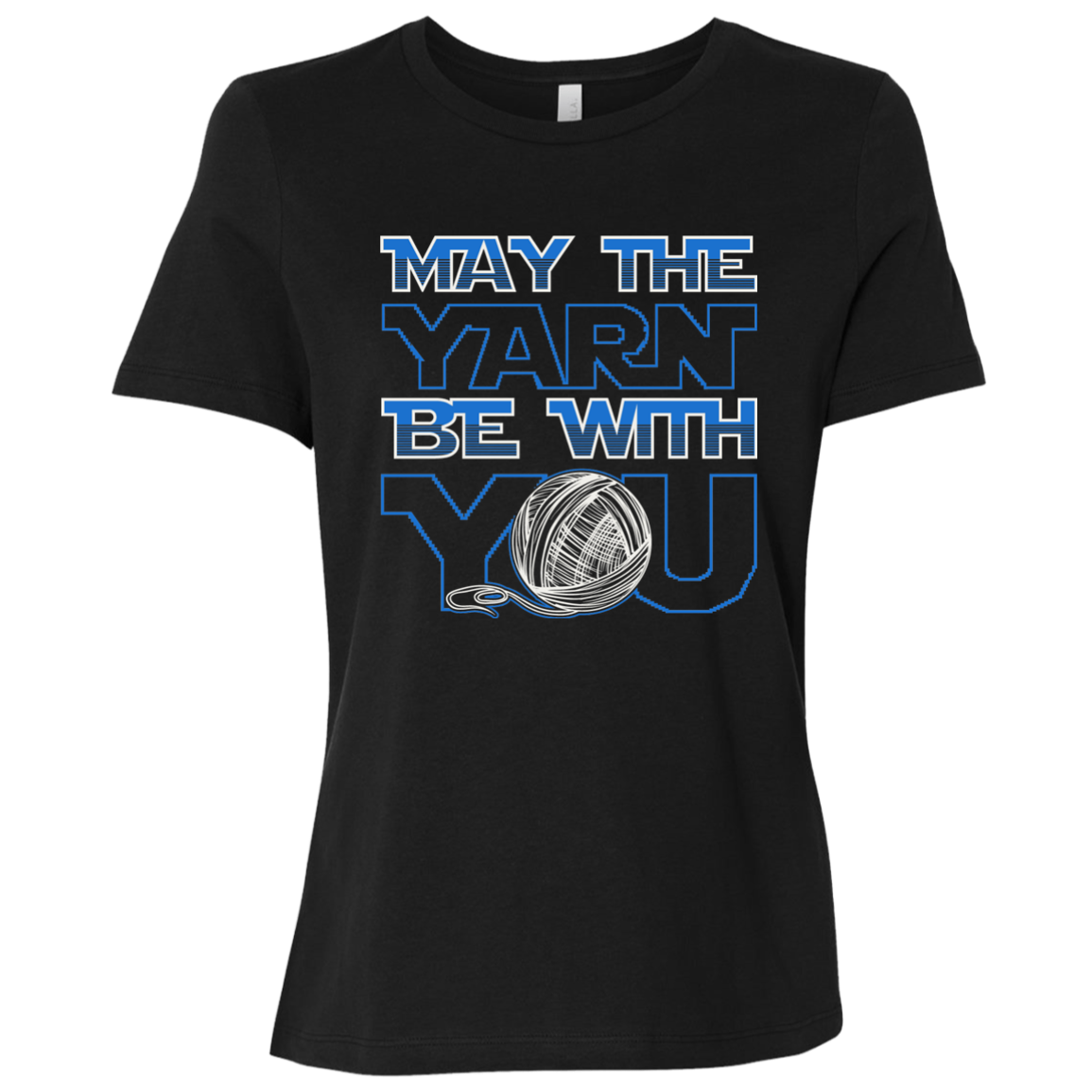 May the Yarn be with You Ladies Relaxed Jersey Short-Sleeve T-Shirt