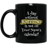 A Day Without Knitting - Personalized Black Mugs