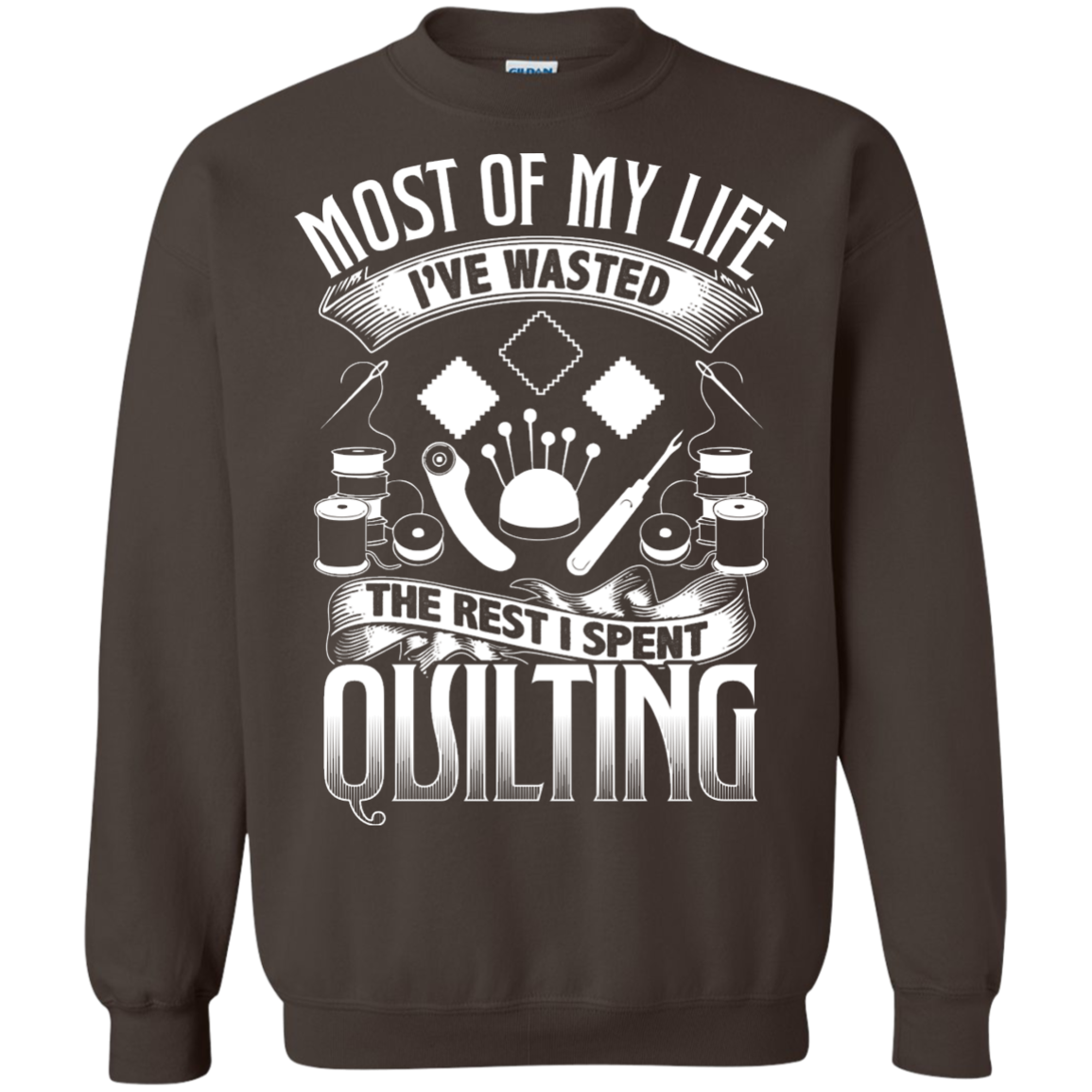 Most of My Life (Quilting) Crewneck Sweatshirts - Crafter4Life - 8