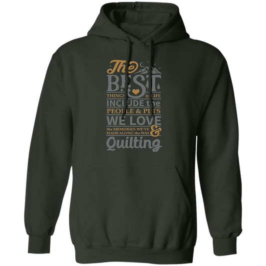 The best things in life - QUILTING Pullover Hoodie