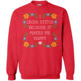 I Cross Stitch Because It Makes Me Happy Crewneck Sweatshirts - Crafter4Life - 4