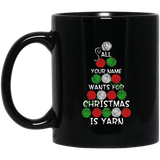 All (NAME) Wants for Christmas is Yarn - Personalized Black Mugs