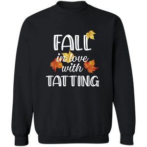 Fall in Love with Tatting Sweatshirt
