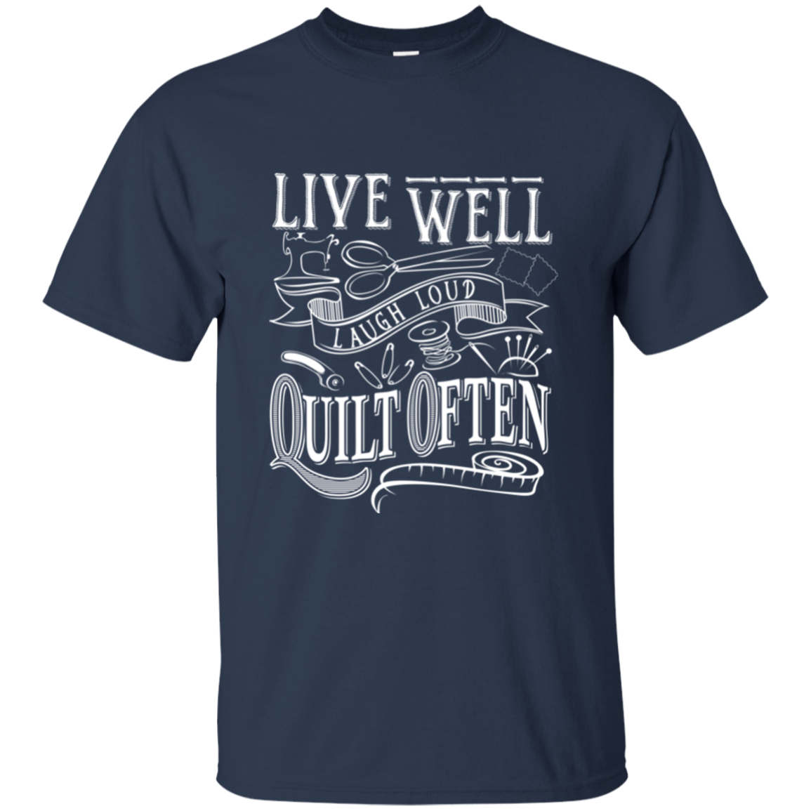 Live Well, Quilt Often Ultra Cotton T-Shirt