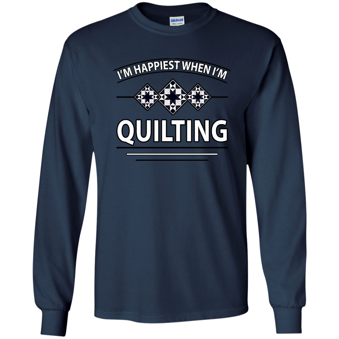 I'm Happiest When I'm Quilting LS Ultra Cotton T-Shirt