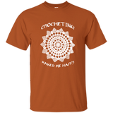 Crocheting Makes Me Happy Ultra Cotton T-Shirt