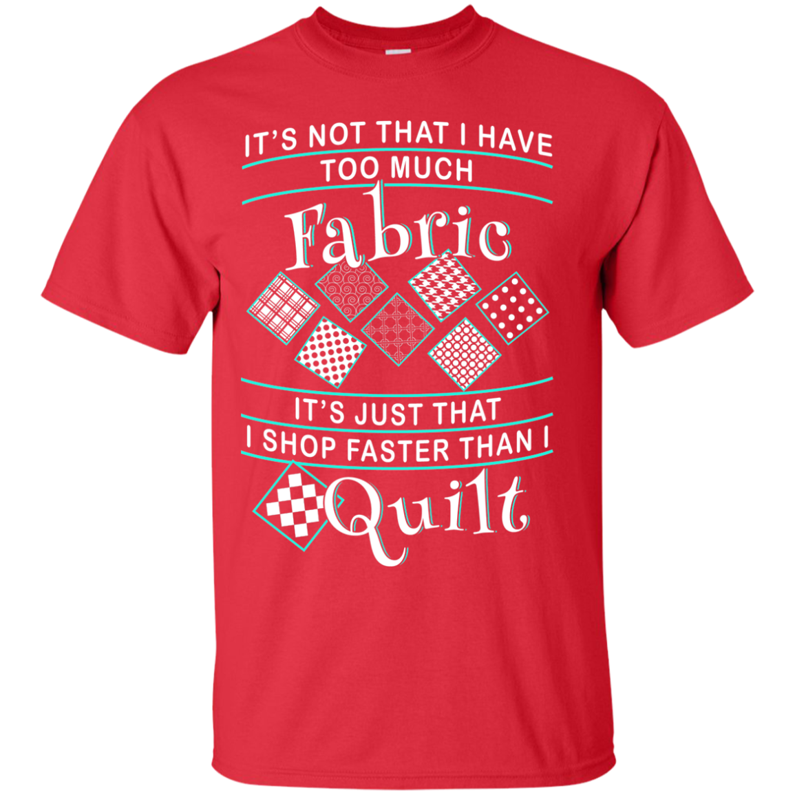 I Shop Faster than I Quilt Custom Ultra Cotton T-Shirt - Crafter4Life - 9