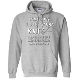 I Just Wanna Knit Pullover Hoodie