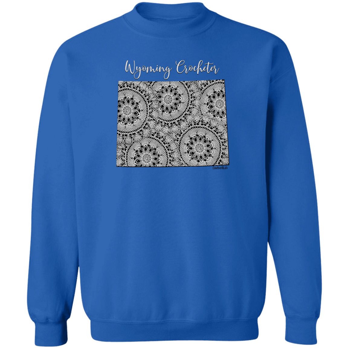 Wyoming Crocheter Crewneck Pullover Sweatshirt