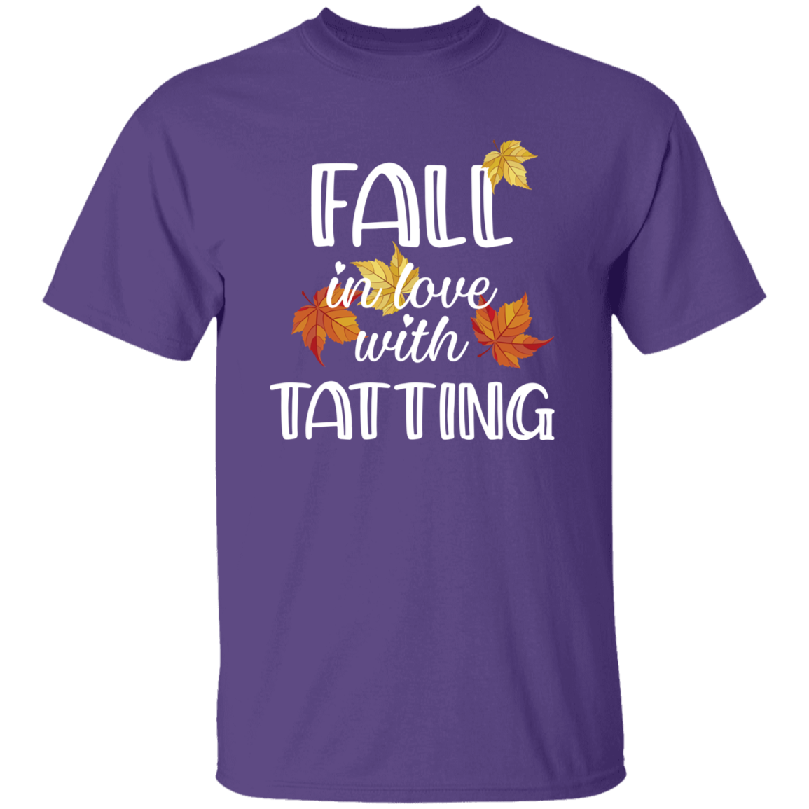Fall in Love with Tatting T-Shirt
