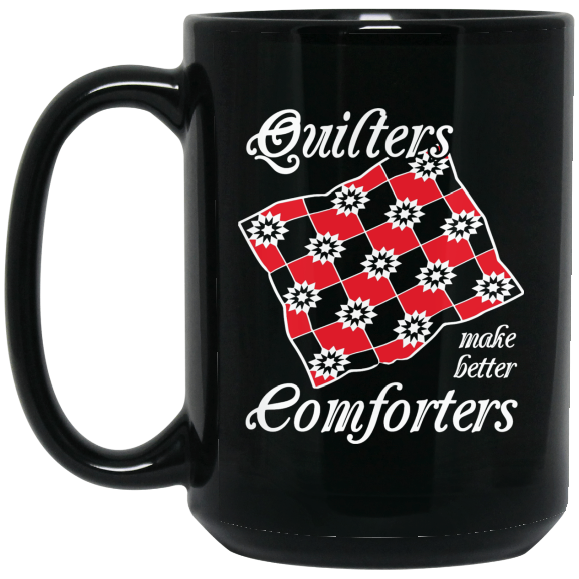 Quilters Make Better Comforters (red) Black Mugs