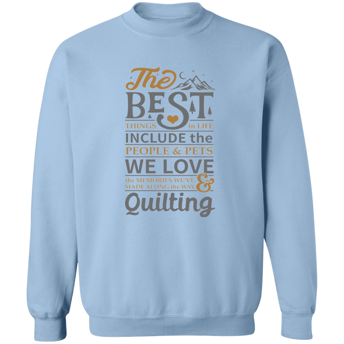 The best things in life - QUILTING Pullover Sweatshirt