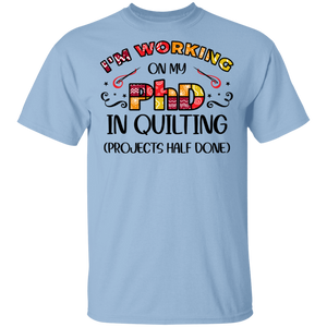 PhD in Quilting T-Shirt
