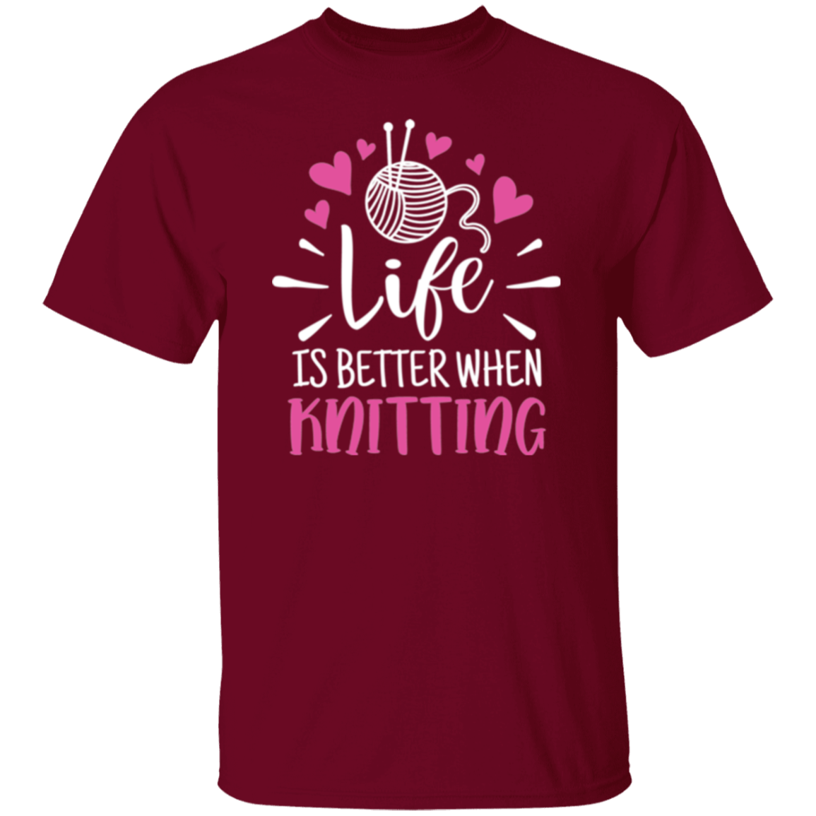 Life is Better When Knitting T-Shirt