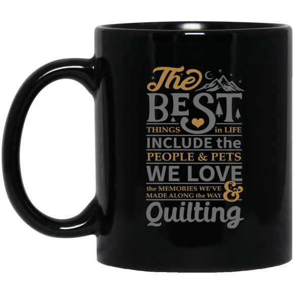 The best things in life - QUILTING Black Mugs