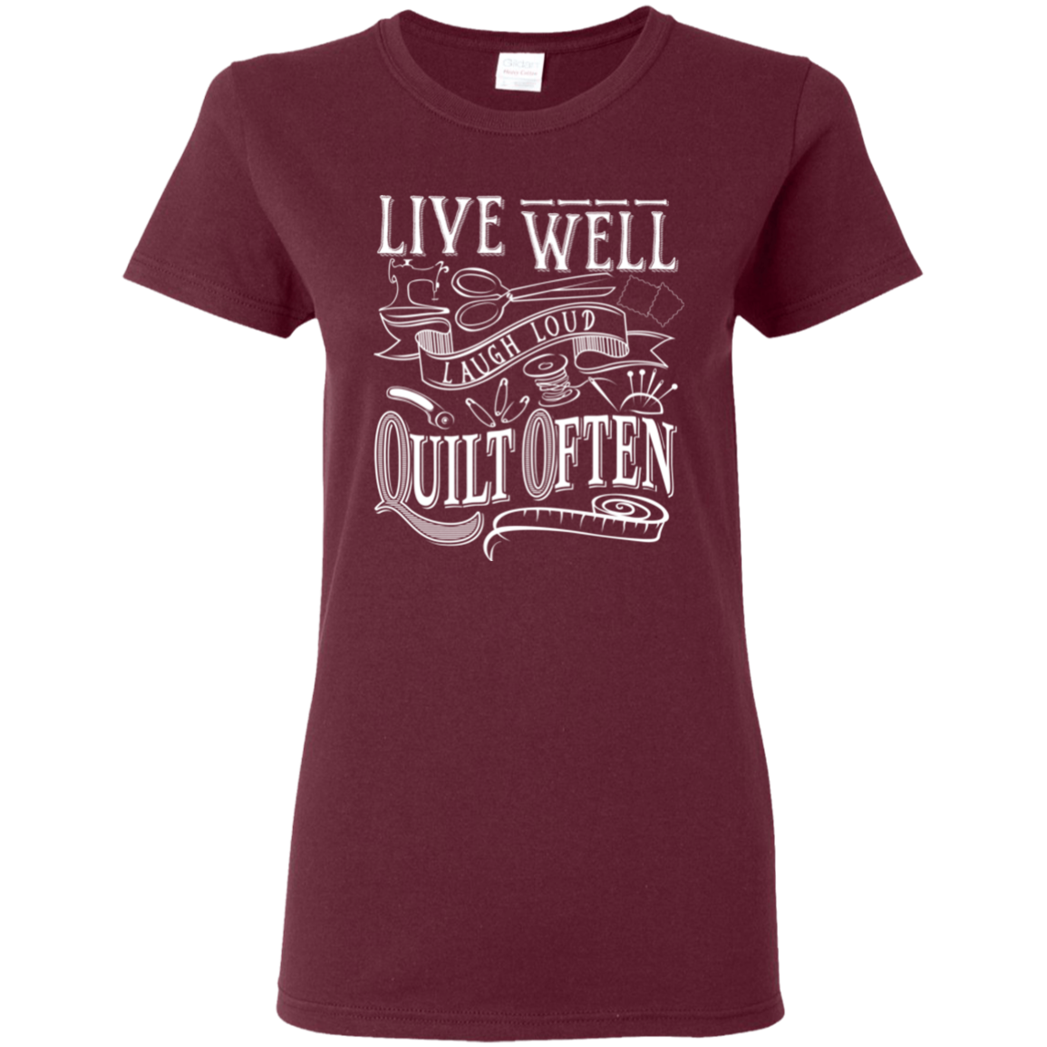 Live Well, Quilt Often Ladies' T-Shirt