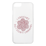 I Crochet So I Don't Unravel iPhone Cases