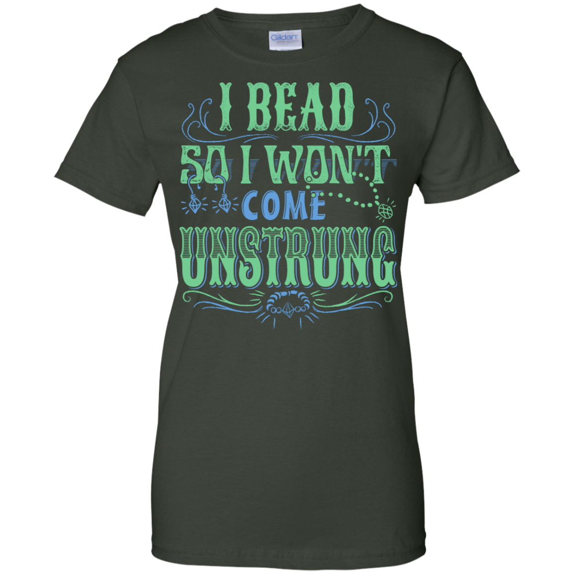 I Bead So I Won't Come Unstrung (aqua) Ladies Custom 100% Cotton T-Shirt - Crafter4Life - 4