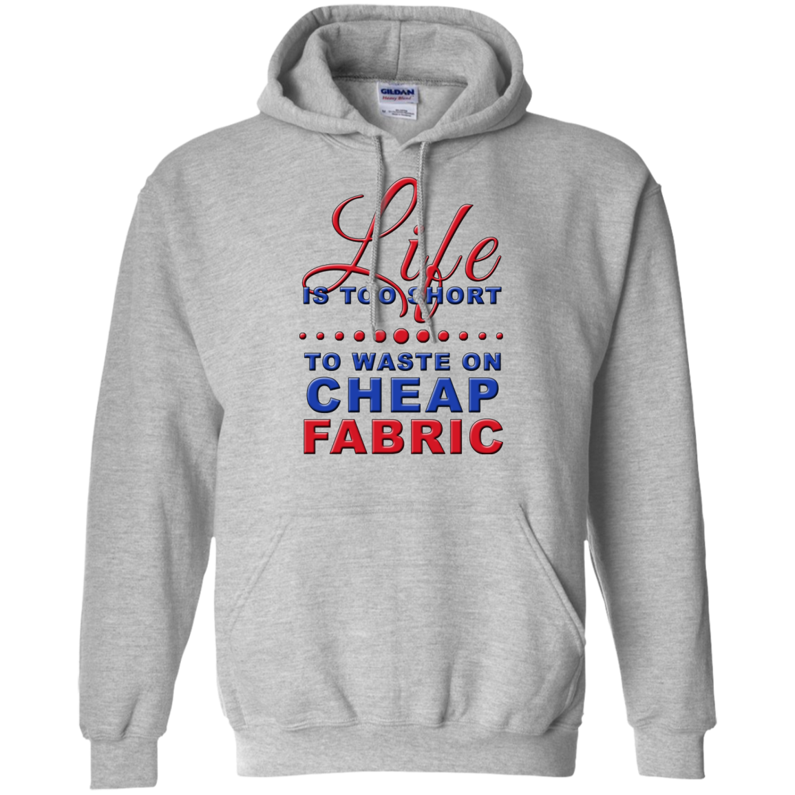 Life is Too Short to Use Cheap Fabric Pullover Hoodies - Crafter4Life - 4