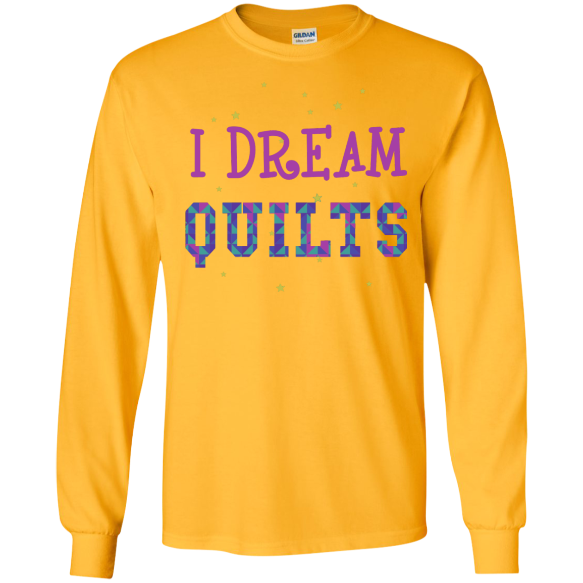 I Dream Quilts Long Sleeve Ultra Cotton T-Shirt - Crafter4Life - 1
