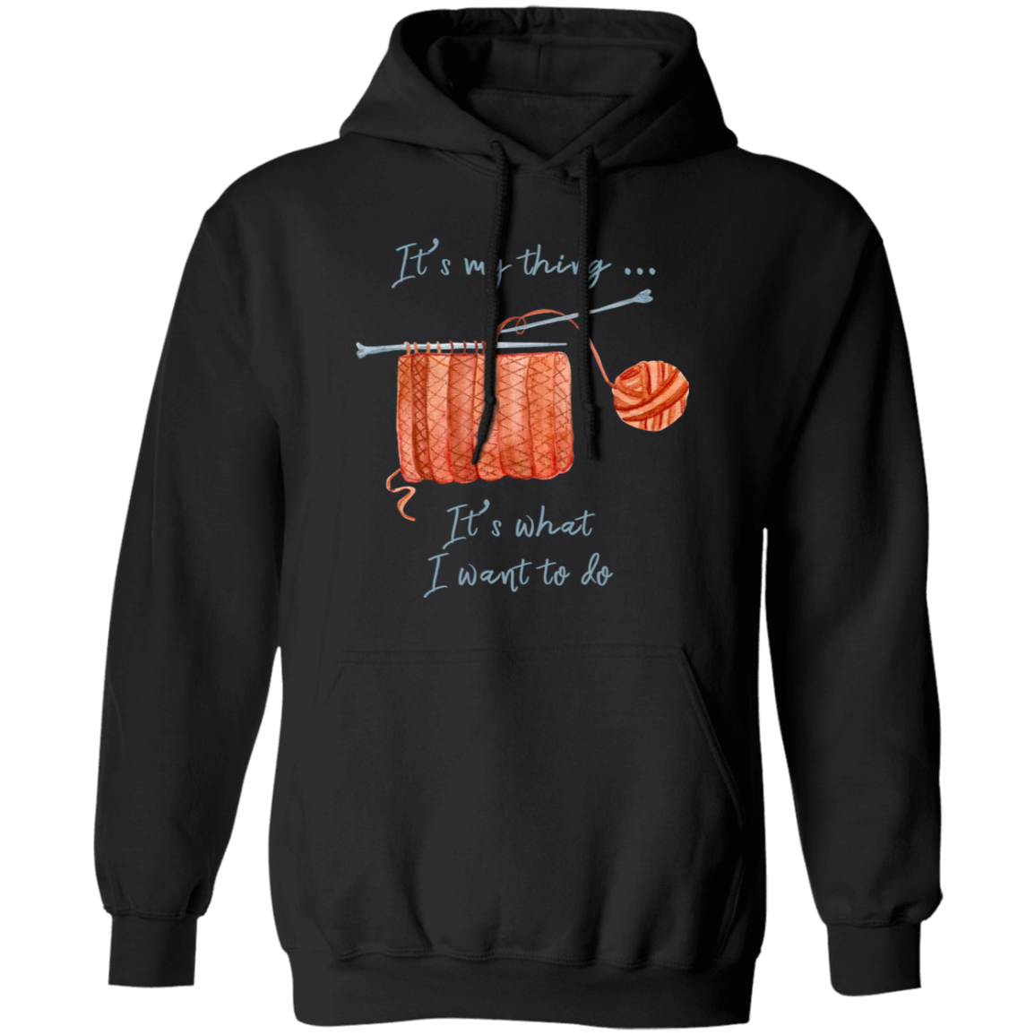 It's My Thing - Knitting Pullover Hoodie