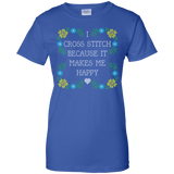 I Cross Stitch Because It Makes Me Happy Ladies Custom 100% Cotton T-Shirt - Crafter4Life - 11