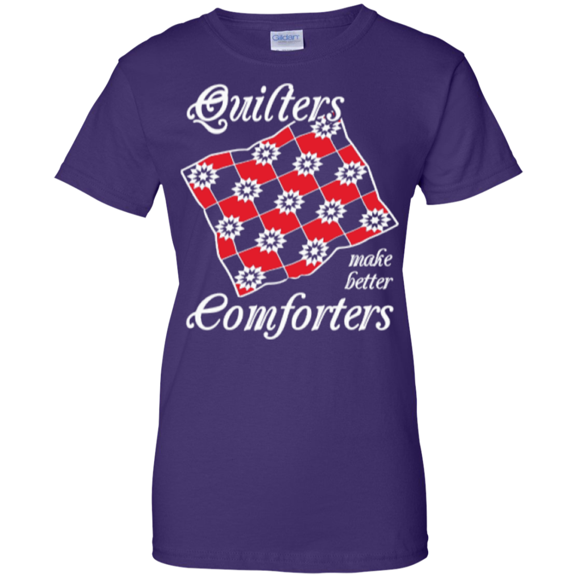 Quilters Make Better Comforters Ladies Custom 100% Cotton T-Shirt - Crafter4Life - 7