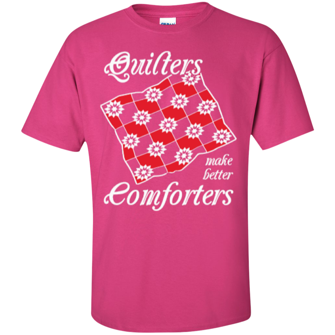 Quilters Make Better Comforters Custom Ultra Cotton T-Shirt - Crafter4Life - 7