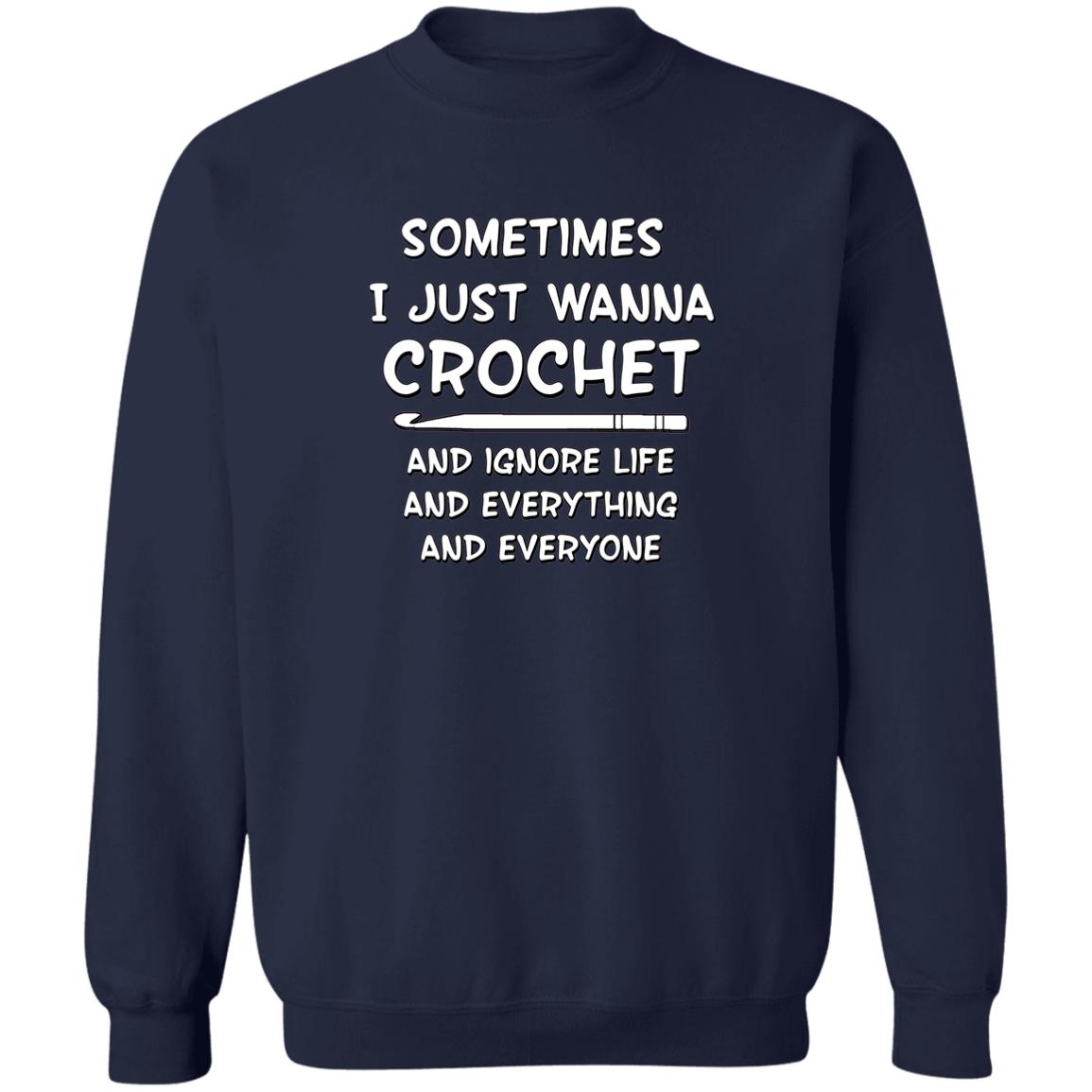 Just Wanna Crochet Sweatshirt