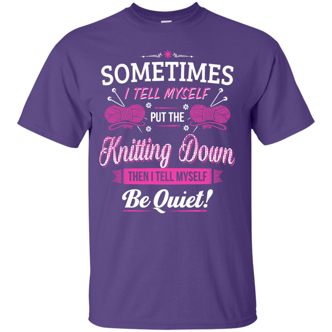 Put the Knitting Down Custom Ultra Cotton T-Shirt - Crafter4Life - 8