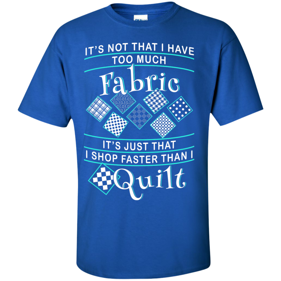 I Shop Faster than I Quilt Custom Ultra Cotton T-Shirt - Crafter4Life - 10